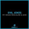 Download track My Grass & Mescaline & Acid