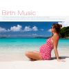 Download track Birth Music: I. Take A Deep Breath And Relax