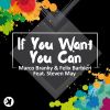 Download track If You Want You Can (Extended Mix)