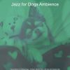 Download track Smooth Jazz Soundtrack For Well Behaved Dogs