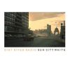 Download track Dirt River Radio - Sun City White