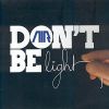 Download track Don'T Be Light (Edit)