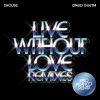 Download track Live Without Love