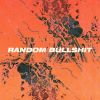 Download track Random Bullshit