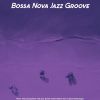 Download track Bossa Quintet Soundtrack For Tropical Getaways