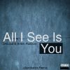 Download track All I See Is You (Original Mix)