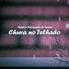 Download track Música Relaxante: Chuva No Telhado, Pt. 45