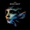 Download track Brave Night