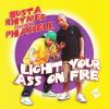 Download track Light Your Ass On Fire (Club Mix) 