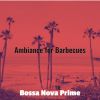 Download track Atmospheric Saxophone Bossa Nova - Vibe For Barbecues