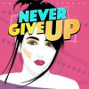 Download track Never Give Up (Instrumental)