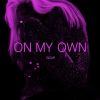 Download track On My Own (Dark Room Edit)