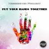 Download track Put Your Hands Together (Original Mix)