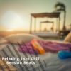 Download track Relaxing Jazz Chill Session Beats