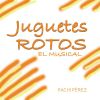 Download track Juguetes Rotos