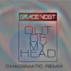 Download track Out Of My Head (Chaosmatic Remix)