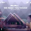 Download track We Need You House (Dub Mix)