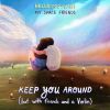 Download track Keep You Around (But With Friends And A Violin)