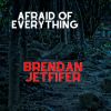 Download track Afraid Of Everything