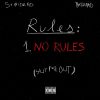 Download track No Rules (Sl * * Me Out)