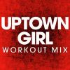 Download track Uptown Girl (Extended Workout Mix)