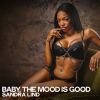 Download track Baby, The Mood Is Good