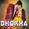 Download track Dhokha