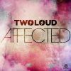 Download track Affected (Radio Edit)