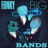 Download track Funky Big Bands