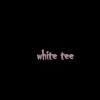 Download track White Tee (Sped Up)