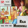 Download track Raja Mordhwaj (Version 2)