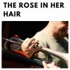 Download track The Rose In Her Hair