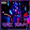 Download track Dark Town