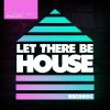 Download track Let There Be House Miami 2018 (Continuous Mix)