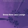 Download track Sultry Saxophone Bossa Nova - Vibe For Tropical Getaways