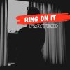 Download track Ring On It (Radio Edit)