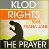 Download track The Prayer (Klod Rights Extended Mix)