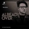 Download track Already Over (Original Mix)