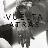 Download track Vuelta Atrás