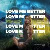 Download track Love Me Better (Radio Edit; VIP Mix)