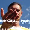 Download track Give It To You (Ralf GUM Main Mix)