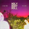 Download track Holy Body Roll