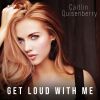 Download track Get Loud With Me