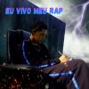 Download track Eu Vivo Meu Rap