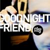 Download track Goodnight Friend