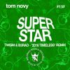 Download track Superstar (Twism & B3Rao 2016 Timeless Radio Remix)