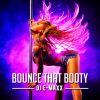 Download track Bounce That Booty