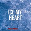 Download track Ice My Heart