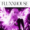 Download track FluxxHouse (More Slowed + Reverb)