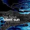 Download track Silent Sun (David Forbes Refit)